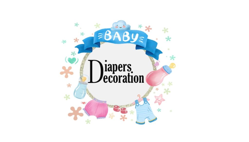 Diapers Decoration